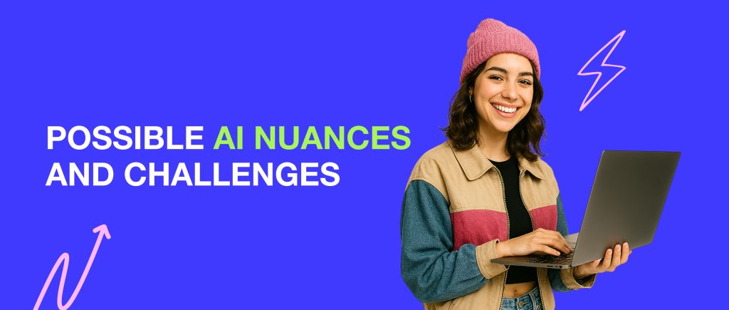 Possible AI nuances and Challenges