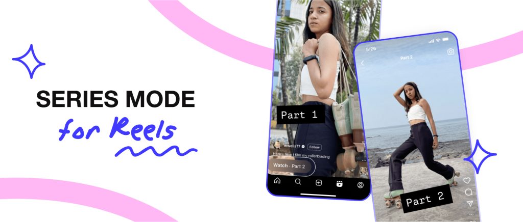 Instagram Reels Can Be Turned Into a Series