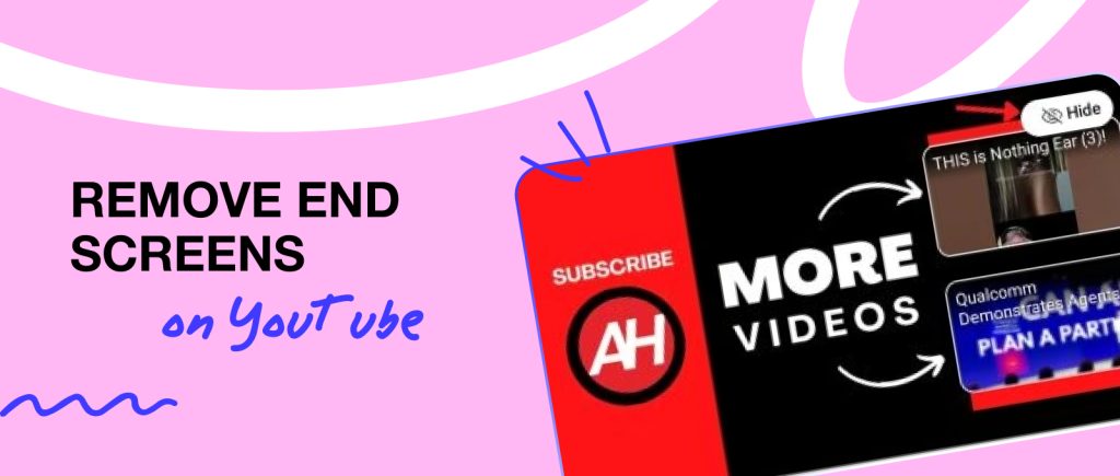 Remove End Screens